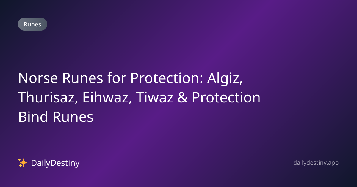 Norse Runes for Protection: Algiz, Thurisaz, Eihwaz, Tiwaz & Protection ...